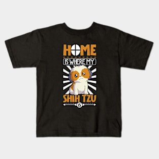 Home is where my Shih Tzu is - Shih Tzu Kids T-Shirt